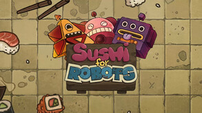 Sushi For Robots - Release Date trailer thumbnail