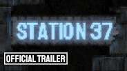 STATION 37 - Official Trailer trailer thumbnail