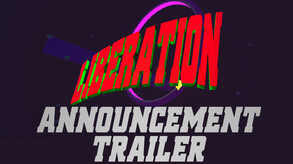 Liberation: Announcement Trailer trailer thumbnail