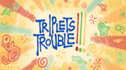 Triplets Trouble!!! Trailer trailer thumbnail