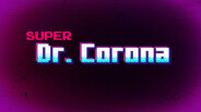 Super Dr Corona gametrailer trailer thumbnail