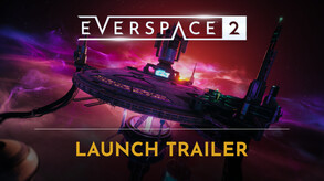EVERSPACE 2 | V1.0 PC/Console Lauch Trailer trailer thumbnail