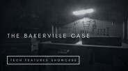 The Bakerville Case - Technical Features Showcase Trailer trailer thumbnail