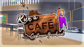 Run a Café | Customer Overhaul Update Trailer trailer thumbnail