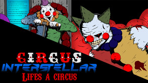 Circus Interstellar Lifes a Circus trailer trailer thumbnail