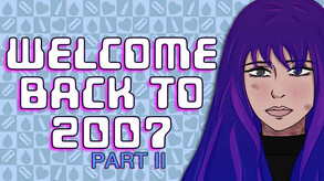 Welcome Back To 2007 Part II trailer thumbnail