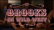 Brooks in Wild West - Trailer 01 trailer thumbnail