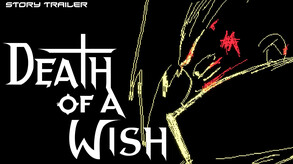 Death of a Wish - Story Trailer trailer thumbnail