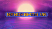 BENDERMAN VR Release Trailer trailer thumbnail
