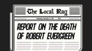 Report on the Death of Robert Evergreen Trailer trailer thumbnail