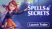 Spells and Secrets - LaunchTrailer trailer thumbnail