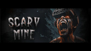ScaryMine trailer thumbnail