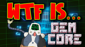 WTF is GemCore? trailer thumbnail