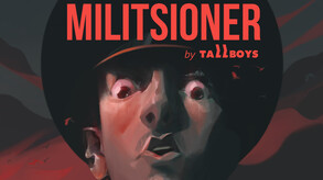 MILITSIONER by TallBoys | 10 Minutes Of Gameplay trailer thumbnail