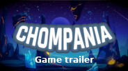 Chompania Game Trailer trailer thumbnail