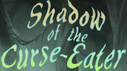 Shadow of the Curse-Eater trailer trailer thumbnail