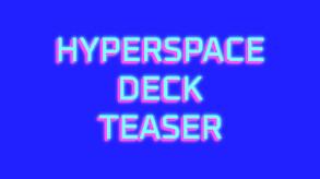 Hyperspace Deck Command Teaser trailer thumbnail
