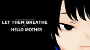 Let Them Breathe: Hello Mother trailer thumbnail