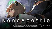 NanoApostle: Announcement Trailer trailer thumbnail