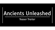 Ancients Unleashed Teaser Trailer trailer thumbnail