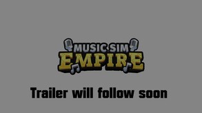 Music Sim Empire Teaser trailer thumbnail