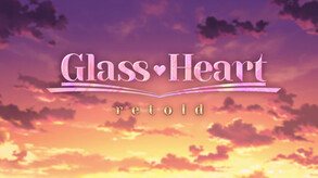 Glass Heart: Retold Teaser trailer thumbnail