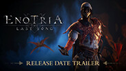 Enotria : The Last Song old release date Trailer trailer thumbnail