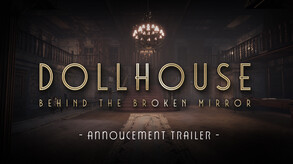 Dollhouse: Behind The Broken Mirror | Announcement Trailer trailer thumbnail