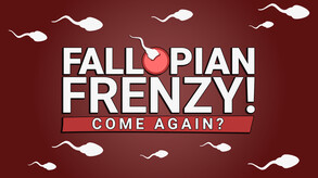 Fallopian Frenzy! Come Again? Trailer trailer thumbnail