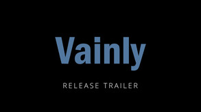 Vainly - Release Trailer trailer thumbnail