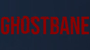 Ghostbane - Teaser trailer thumbnail