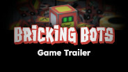 Bricking Bots Official Game Trailer trailer thumbnail