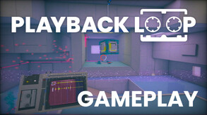 Playback Loop Gameplay Trailer trailer thumbnail