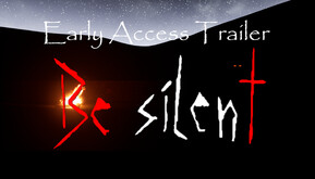 Be Silent Early Access Trailer trailer thumbnail