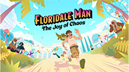 Floridale Man: The Joy of Chaos Announcement Trailer trailer thumbnail