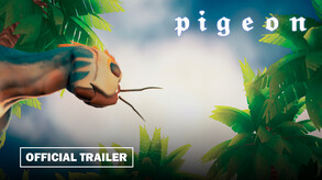 Pigeon | Official Game Trailer trailer thumbnail
