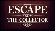 Escape from the Collector Teaser trailer thumbnail