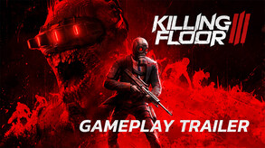 Killing Floor 3 - Gameplay Trailer | PC Gaming Show 2024 trailer thumbnail