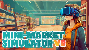 Mini-Market Simulator VR Trailer trailer thumbnail