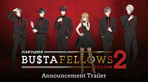BUSTAFELLOWS season2 │ Announcement Trailer trailer thumbnail