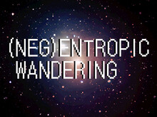 (Neg)Entropic Wandering Trailer trailer thumbnail