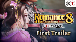 ROMANCE OF THE THREE KINGDOMS 8 REMAKE - First Trailer trailer thumbnail