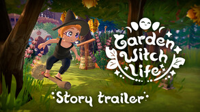 Garden Witch Life - Story Trailer trailer thumbnail
