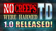 No Creeps Were Harmed TD: 1.0 Trailer! trailer thumbnail
