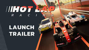 Hot Lap Racing - Launch Trailer trailer thumbnail