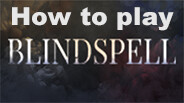 BlindSpell_HowToPlay trailer thumbnail
