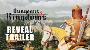 Dungeons and Kingdoms Reveal Trailer trailer thumbnail