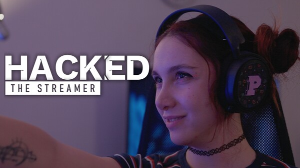 Hacked: The Streamer Reveal Trailer trailer thumbnail