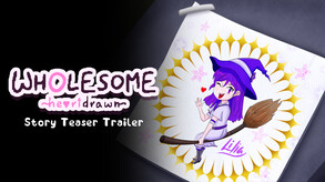 Wholesome: Heartdrawn - Story Teaser Trailer trailer thumbnail