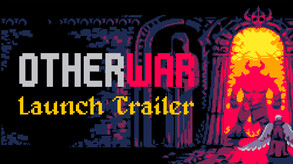 Otherwar - Launch Trailer (Steam, GOG + Nintendo Switch) trailer thumbnail